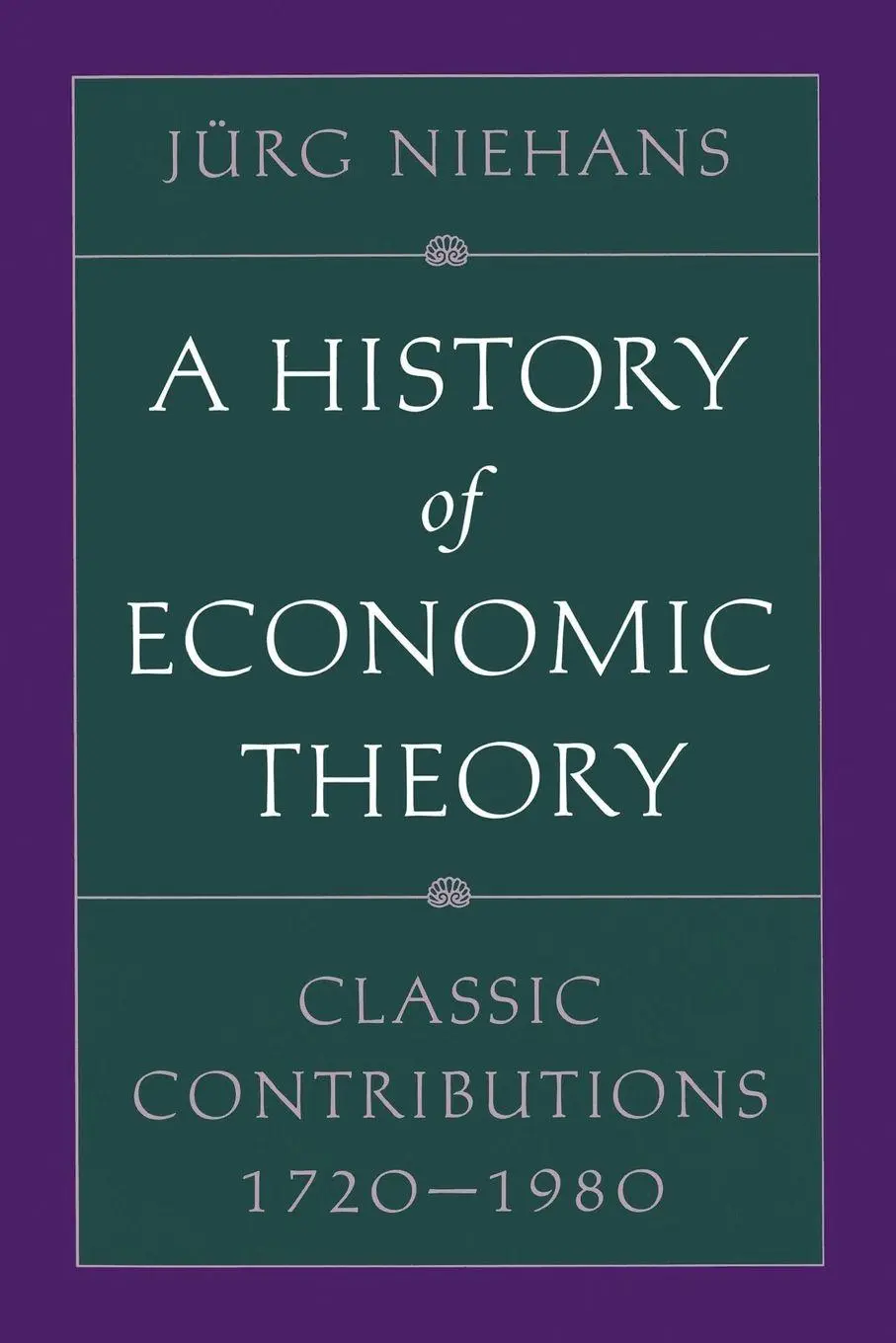 Cover: 9780801849763 | A History of Economic Theory | Classic Contributions, 1720-1980 | Buch Cover: 9780801849763 | A History of Economic Theory | Classic Contributions, 1720-1980 | Buch
