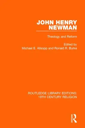 Cover: 9781138069763 | John Henry Newman | Theology and Reform | Michael E. Allsopp (u. a.)
