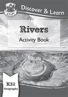 Cover: 9781782949763 | KS2 Geography Discover &amp; Learn: Rivers Activity Book | Cgp Books