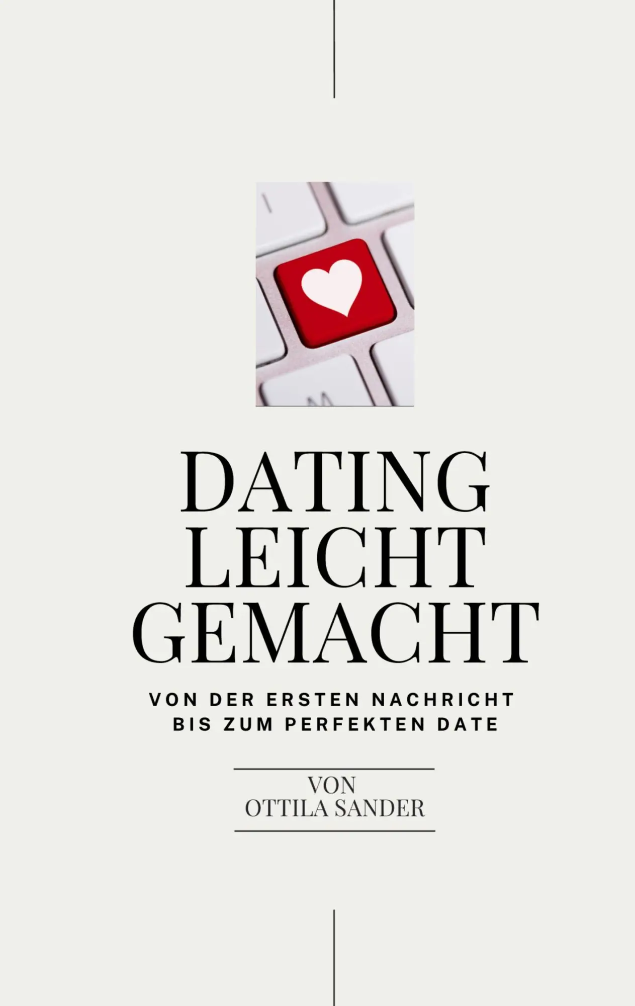 Cover: 9783384389763 | Dating leicht gemacht | Ottila Sander | Taschenbuch | 96 S. | Deutsch