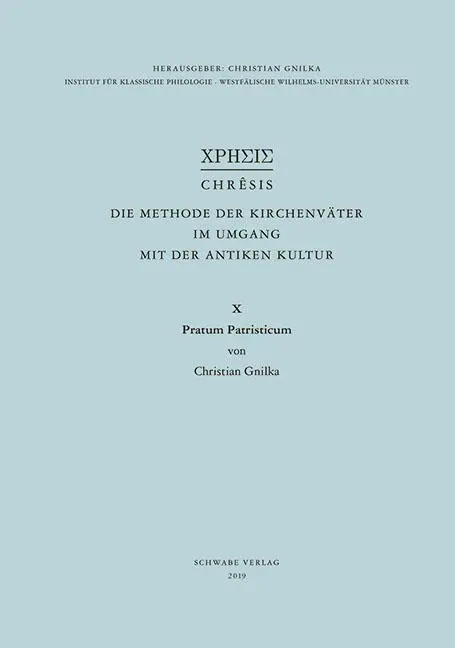 Cover: 9783796539763 | Pratum Patristicum | Chrêsis X 10 | Christian Gnilka | Buch | 478 S.