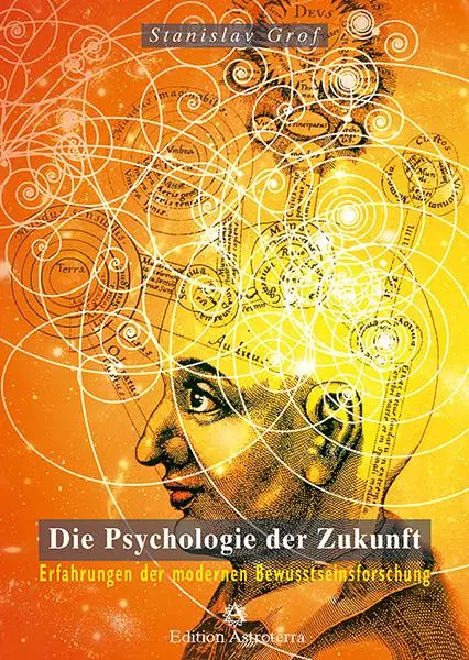 Cover: 9783907029763 | Die Psychologie der Zukunft | Stanislav Grof | Buch | 368 S. | Deutsch