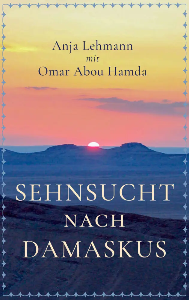 Cover: 9783966989763 | Sehnsucht nach Damaskus | Anja Lehmann | Taschenbuch | 248 S. | 2021