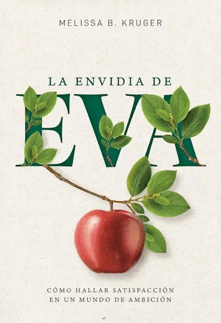 Cover: 9780825459863 | La Envidia de Eva (the Envy of Eve) | Melissa Kruger | Taschenbuch