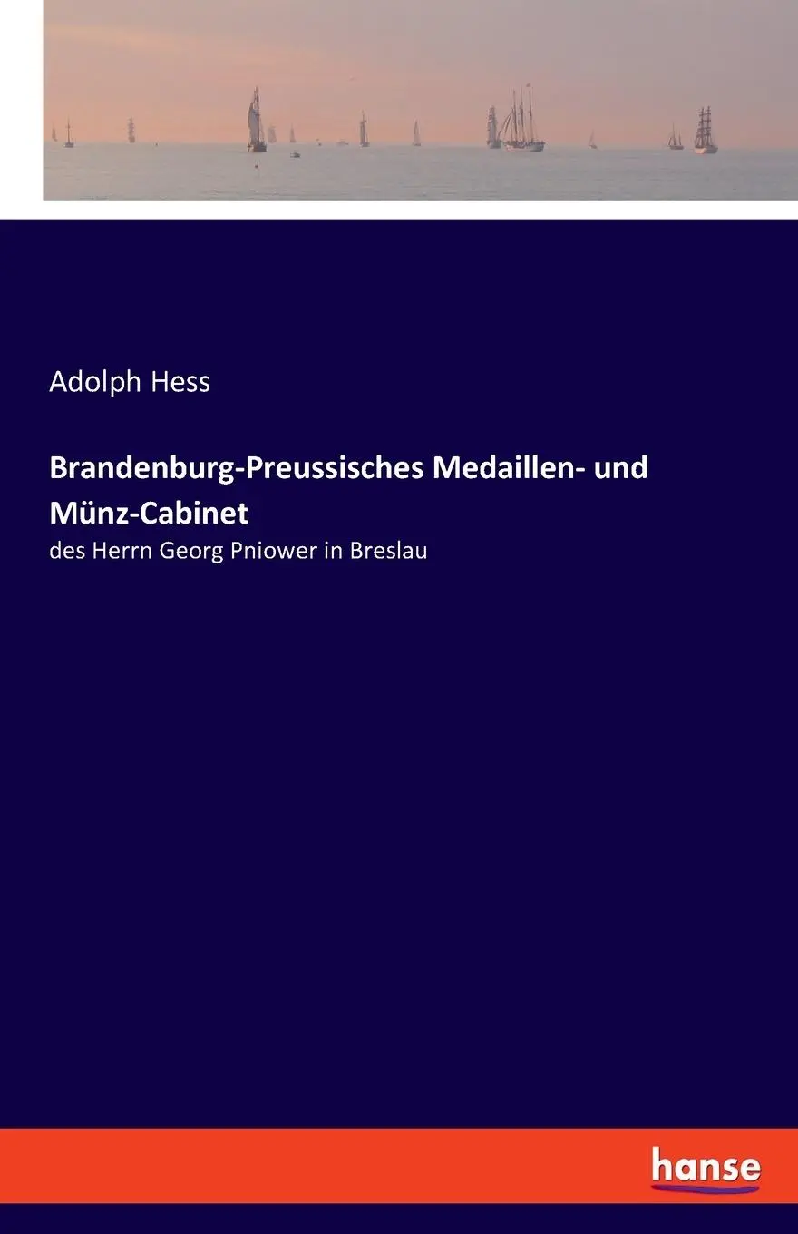 Cover: 9783337919863 | Brandenburg-Preussisches Medaillen- und Münz-Cabinet | Adolph Hess