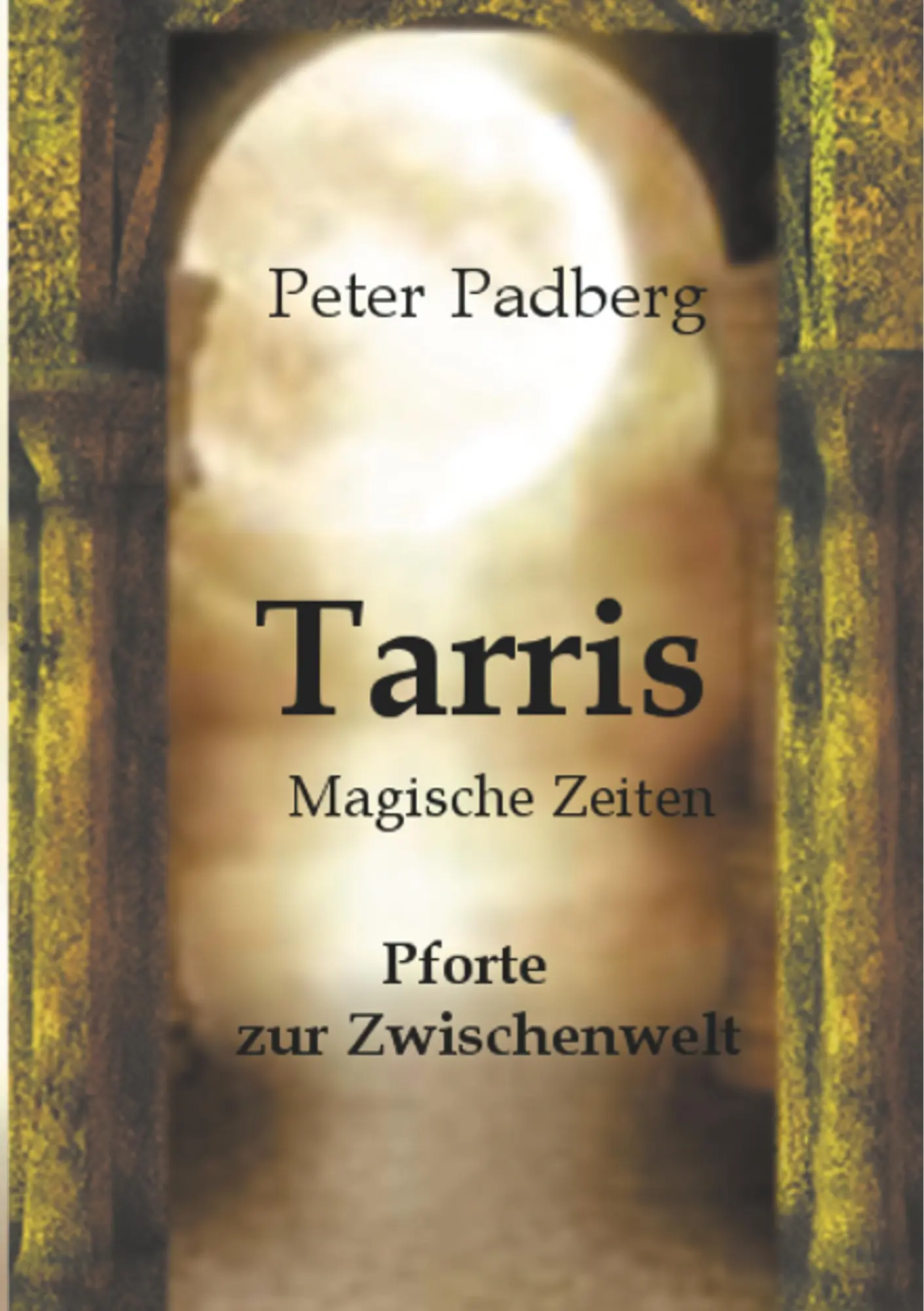 Cover: 9783744809863 | Tarris | Magische Zeiten | Peter Padberg | Taschenbuch | 608 S. | 2018