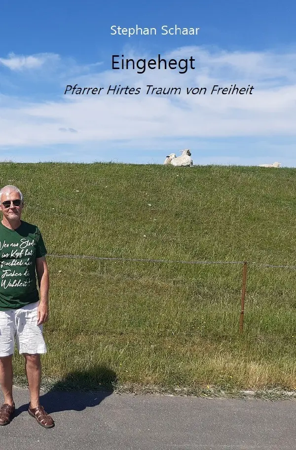 Cover: 9783756549863 | Eingehegt | Pfarrer Hirtes Traum von Freiheit. DE | Stephan Schaar