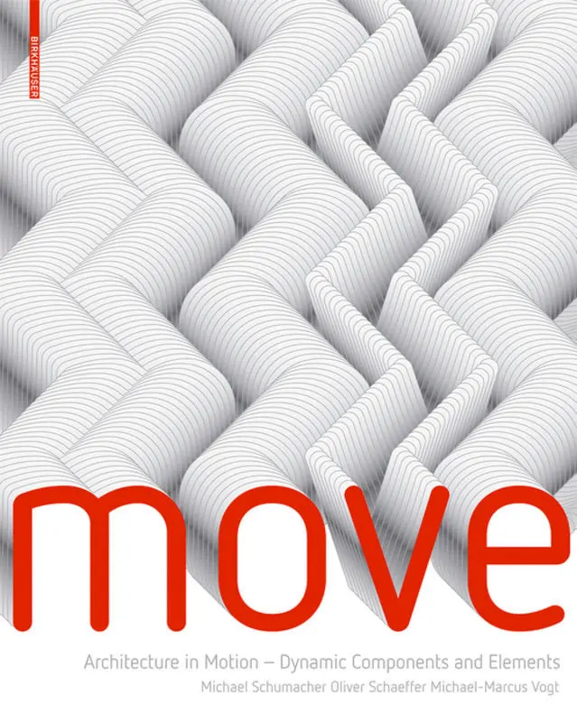 MOVE, Dynamic Components and Elements in Architecture