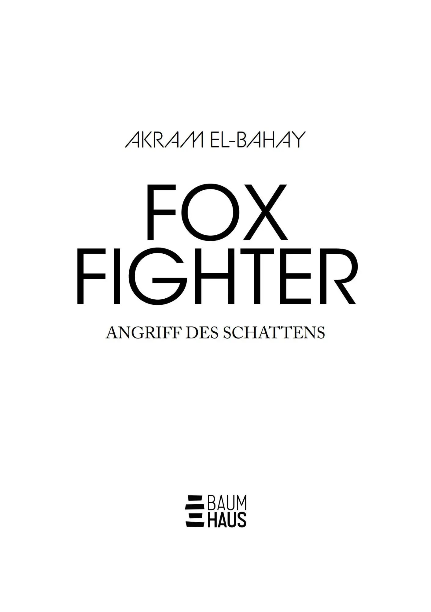 Bild: 9783833909863 | Foxfighter - Angriff des Schattens (Band 1) | Akram El-Bahay | Buch