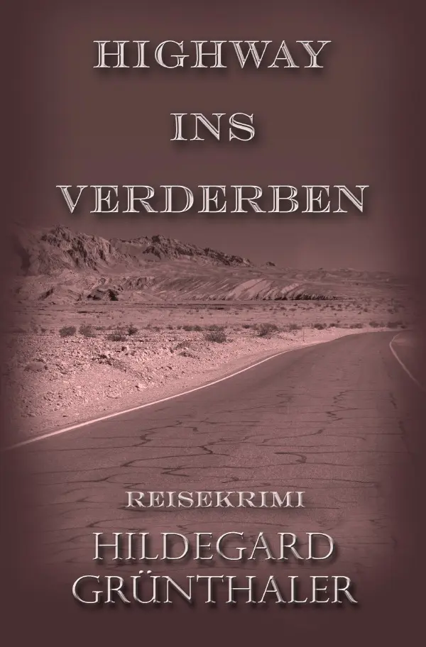 Cover: 9783750289963 | Highway ins Verderben | Hildegard Grünthaler | Taschenbuch | 240 S.