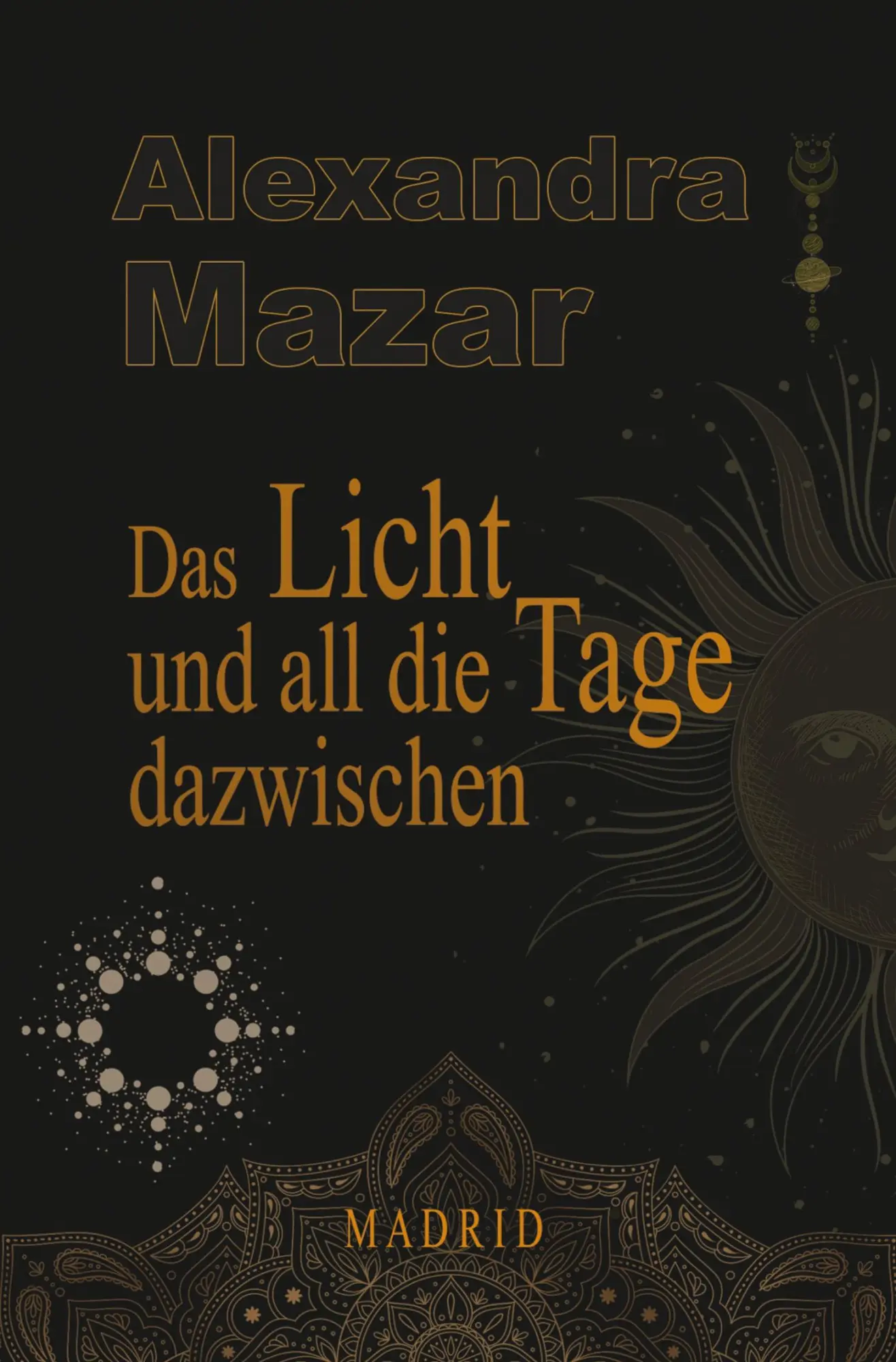 Cover: 9783819449963 | Das Licht und all die Tage dazwischen | Alexandra Mazar | Taschenbuch