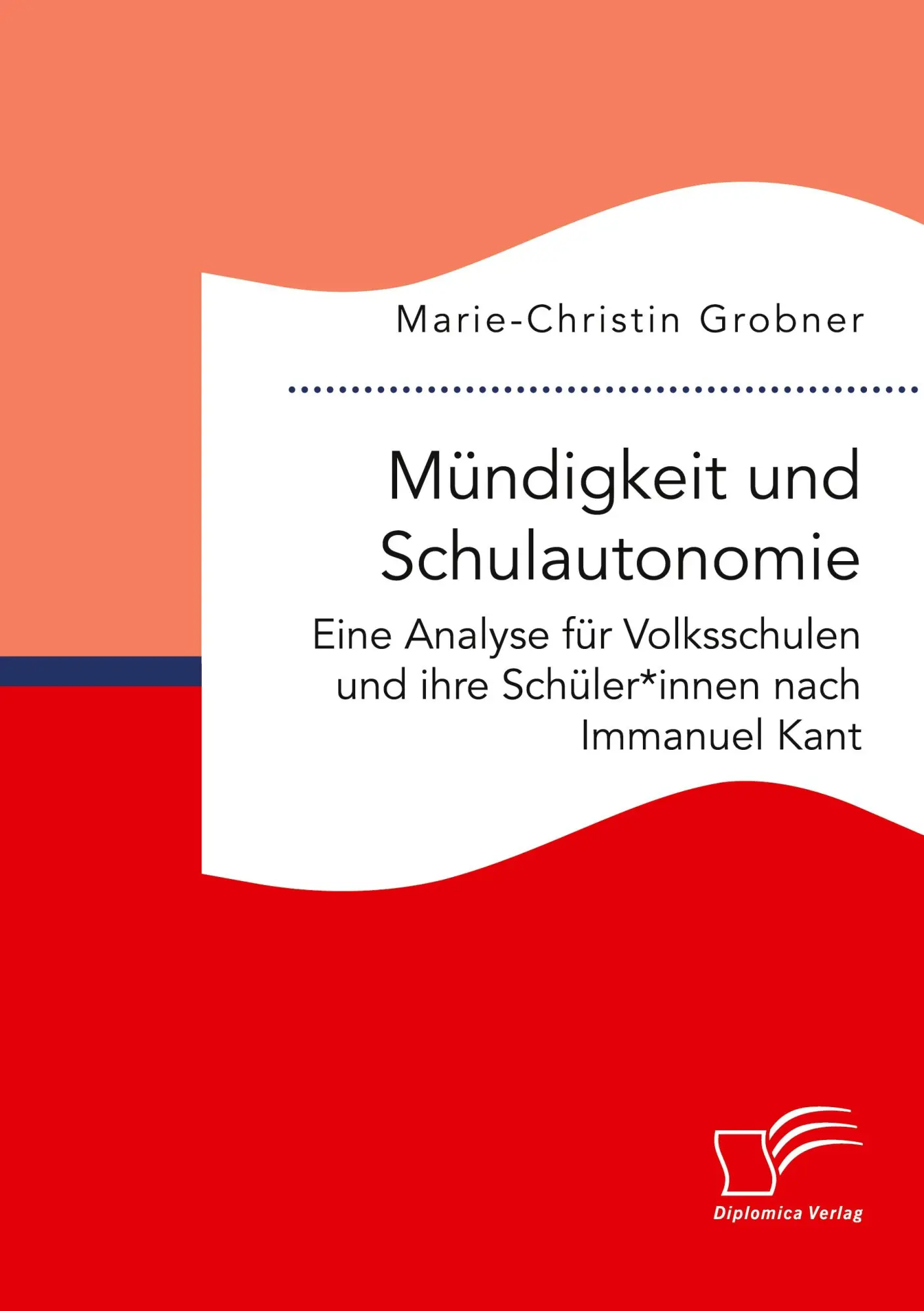 Cover: 9783961469963 | Mündigkeit und Schulautonomie. Eine Analyse für Volksschulen und...