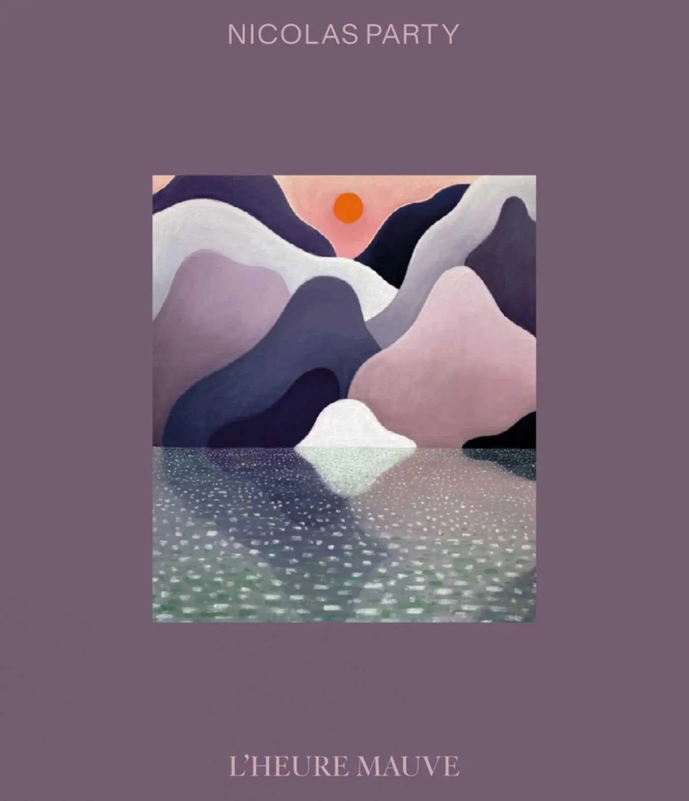 Cover: 9788874399963 | Nicolas Party | L'Heure Mauve | Nicolas Party (u. a.) | Taschenbuch