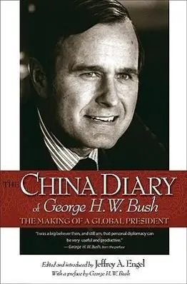 Cover: 9780691130064 | Engel, J: China Diary of George H. W. Bush - The Making of a | Engel