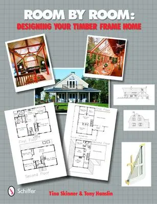Cover: 9780764320064 | Room by Room:: Designing Your Timber Frame Home | Tina Skinner | Buch