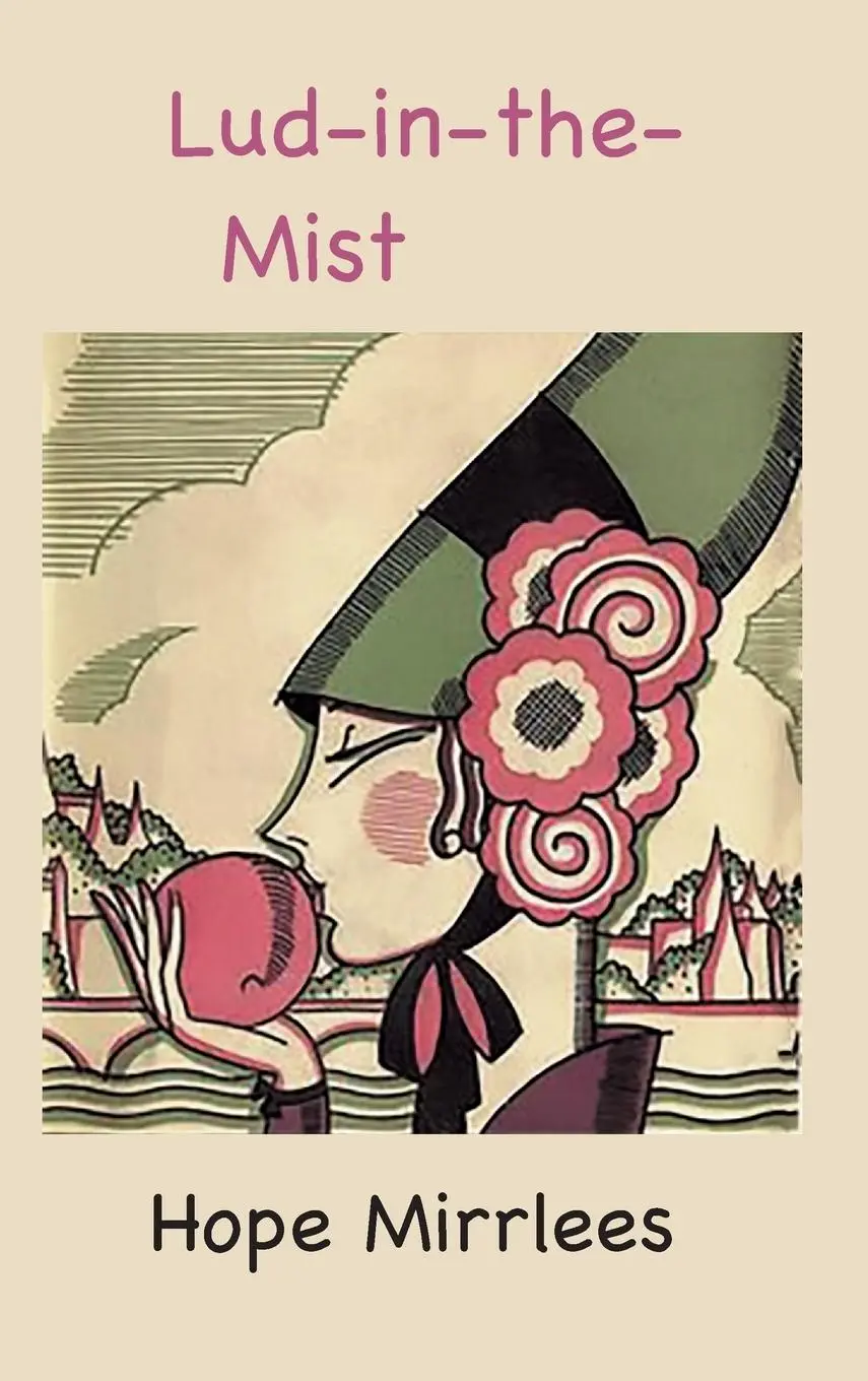 Cover: 9781957990064 | Lud-in-the-Mist | Hope Mirrlees | Buch | Gebunden | Englisch | 2022