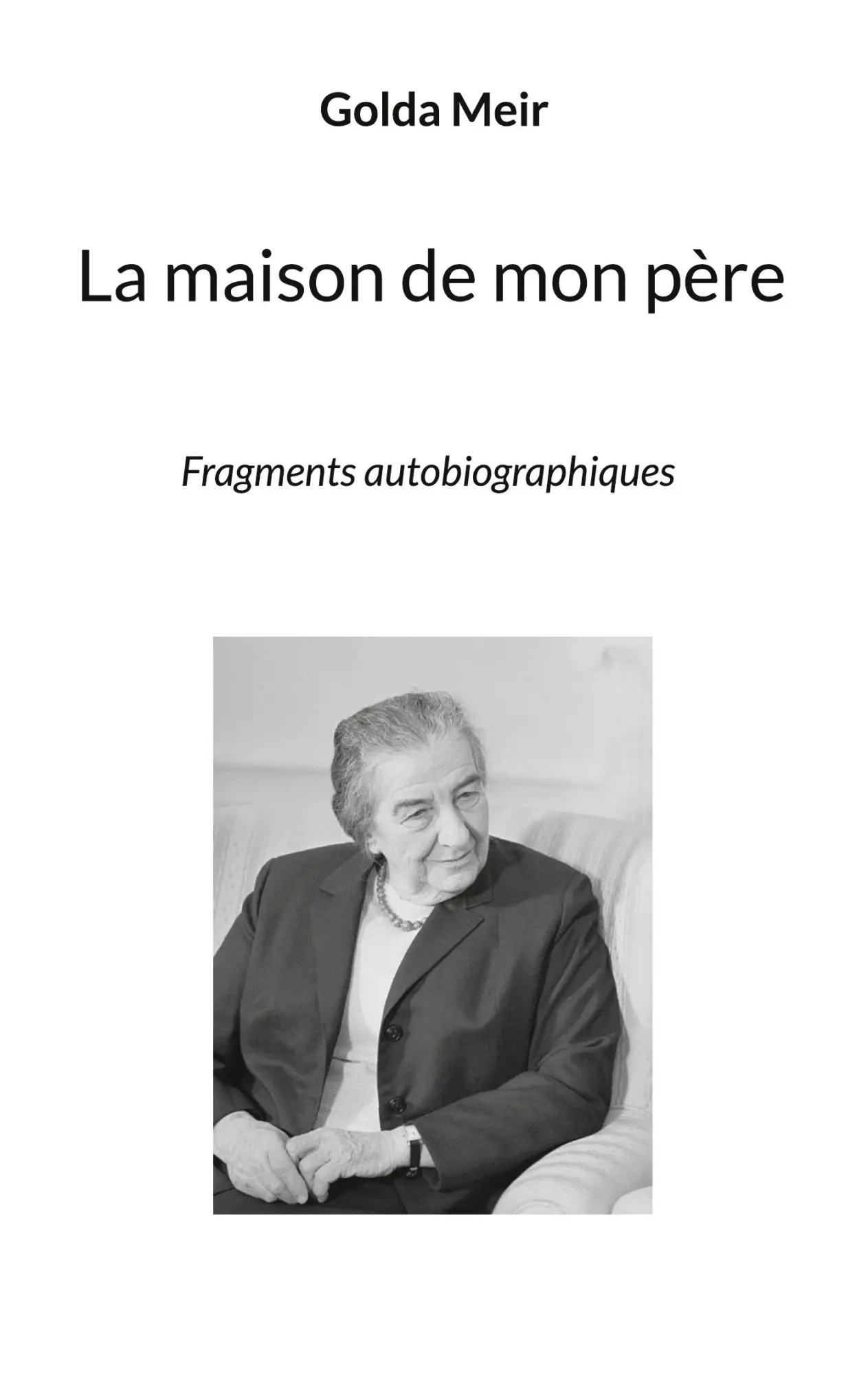 Cover: 9782322410064 | La maison de mon père | Fragments autobiographiques | Golda Meir