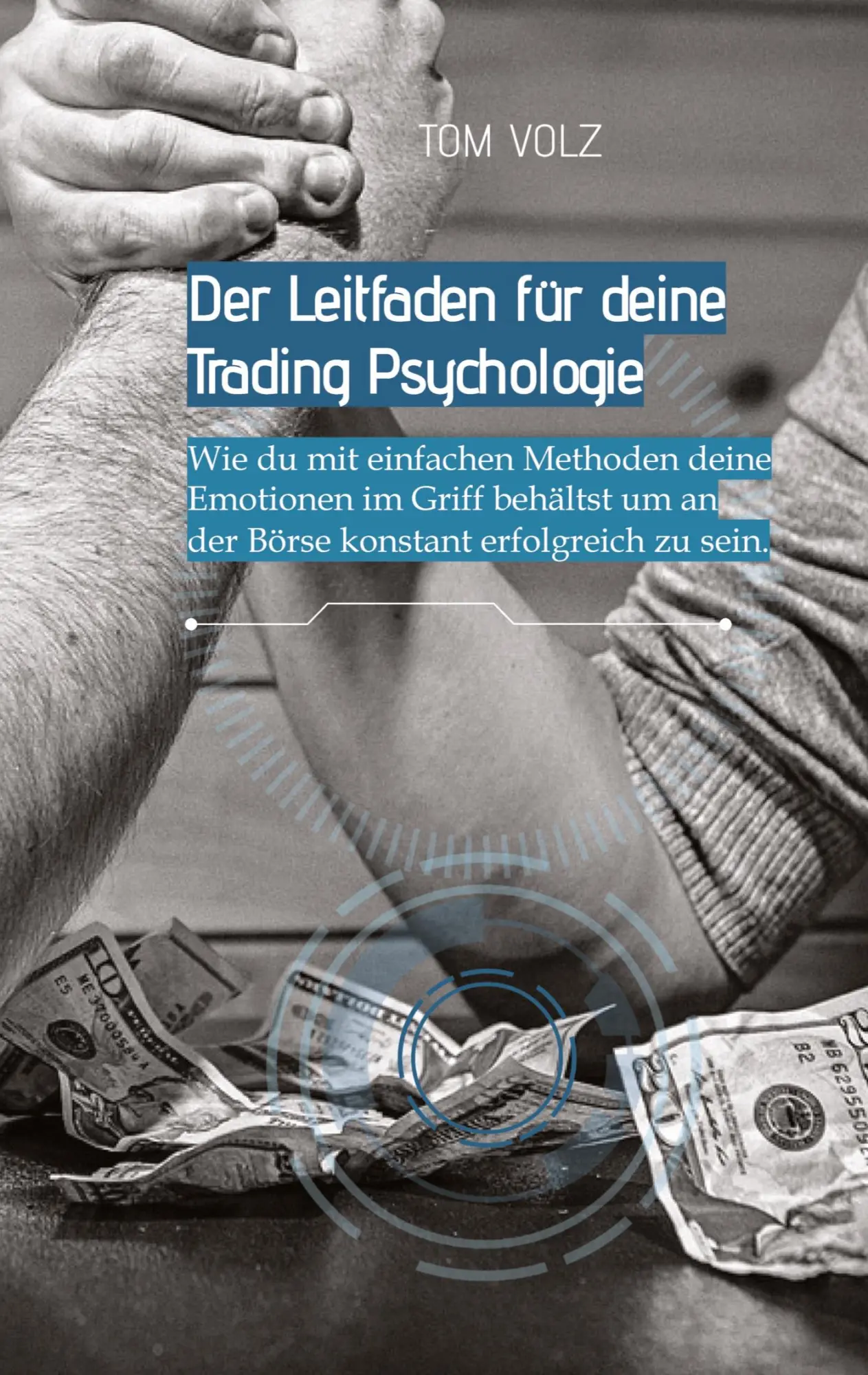 Cover: 9783384000064 | Der Leitfaden für deine Trading Psychologie | Tom Volz | Taschenbuch