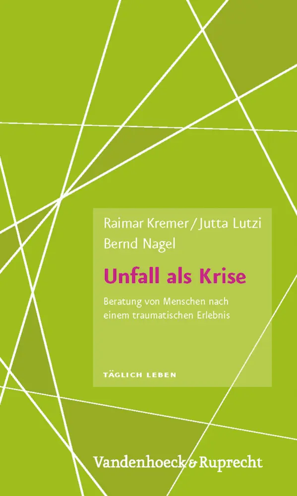 Cover: 9783525670064 | Unfall als Krise | Raimar Kremer (u. a.) | Taschenbuch | 140 S. | 2011