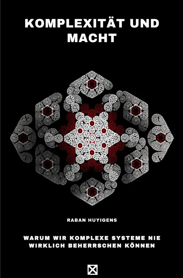 Cover: 9783565030064 | Komplexität und Macht | Raban Huyigens | Taschenbuch | 284 S. | 2025