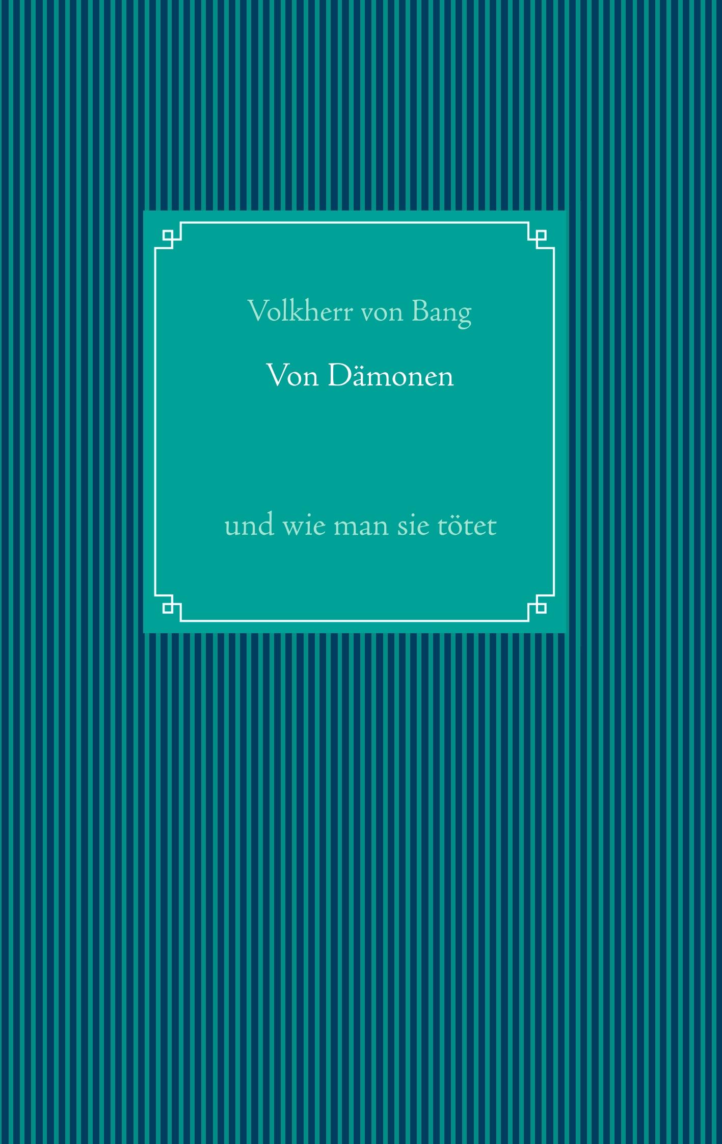 Cover: 9783750460164 | Von Dämonen | und wie man sie tötet | Volker Kästel (u. a.) | Buch