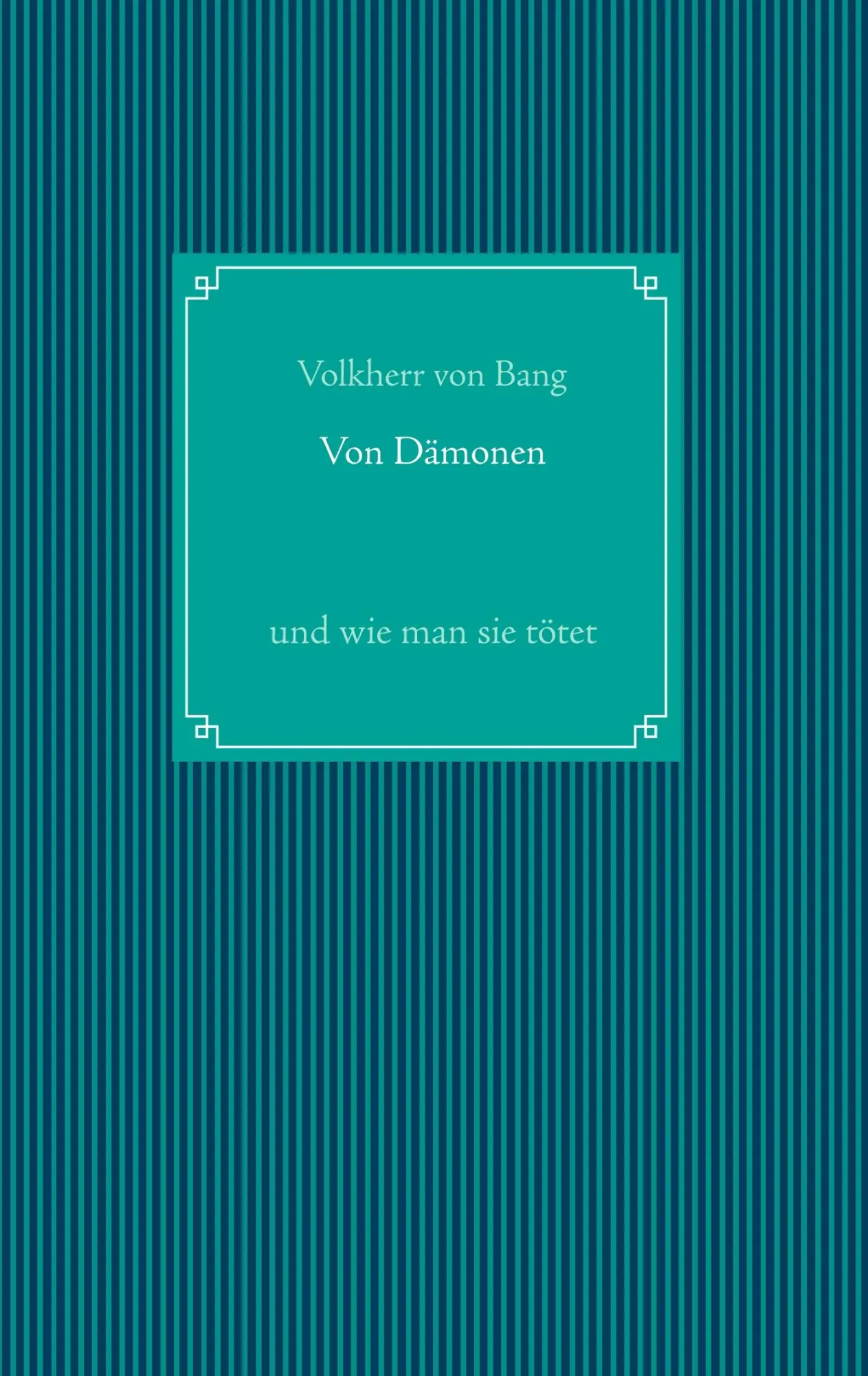 Cover: 9783750460164 | Von Dämonen | und wie man sie tötet | Volker Kästel (u. a.) | Buch