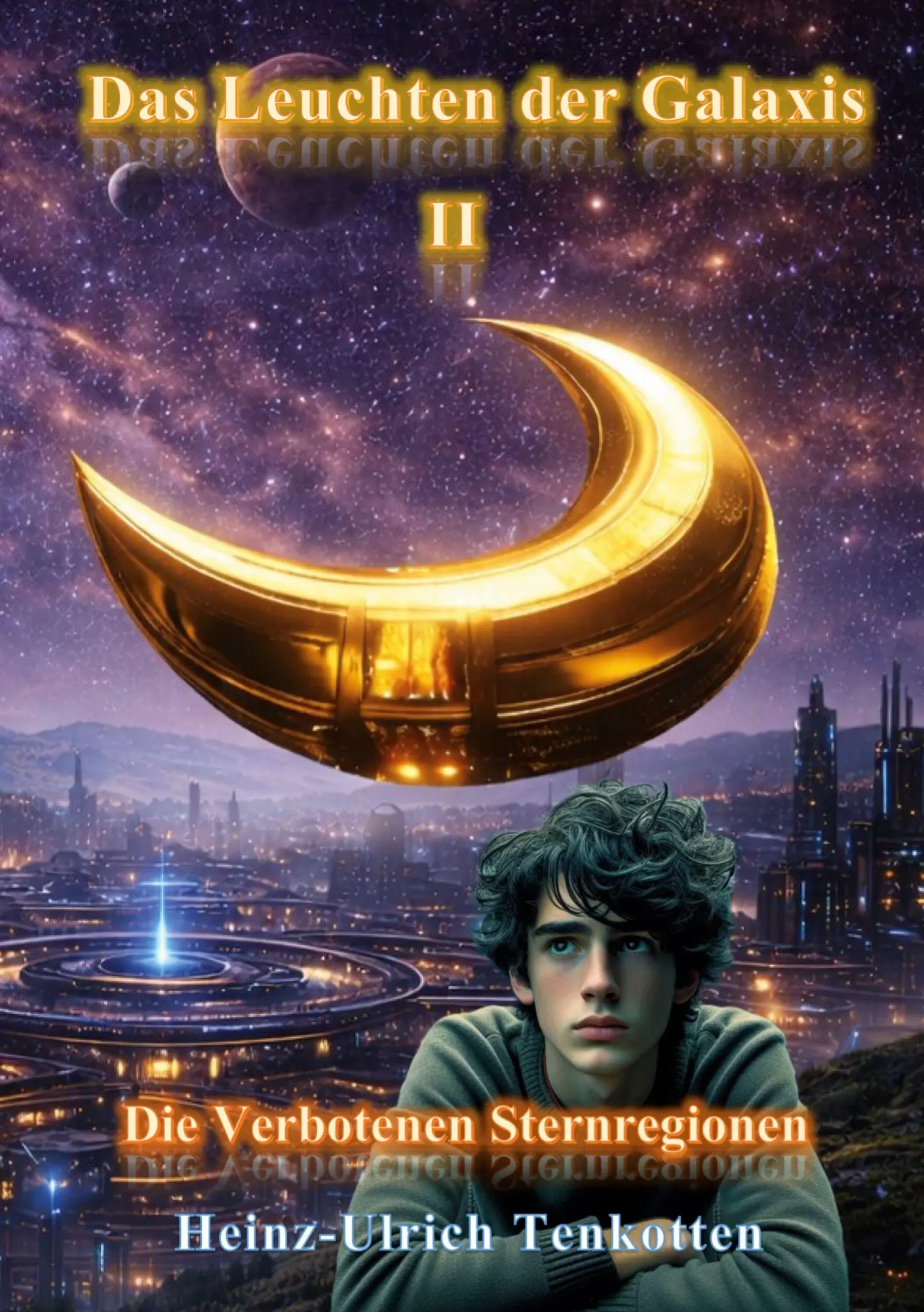 Cover: 9783947880164 | Das Leuchten der Galaxis II | Die Verbotenen Sternregionen | Tenkotten