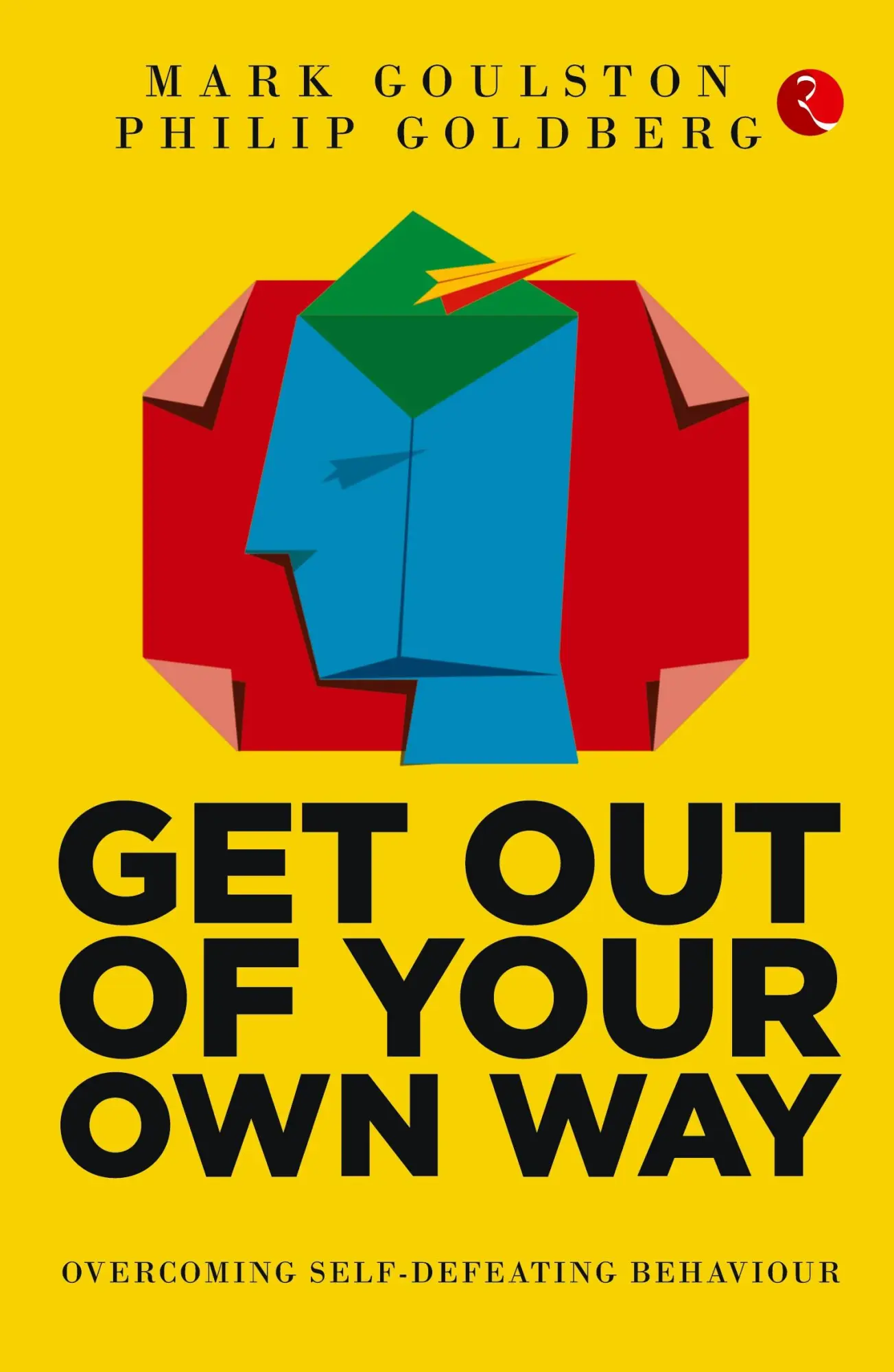 Cover: 9789390260164 | GET OUT OUR OWN WAY (PB) | Mark Goulston | Taschenbuch | Englisch
