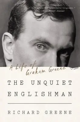 Cover: 9781324020264 | The Unquiet Englishman | A Life of Graham Greene | Richard Greene