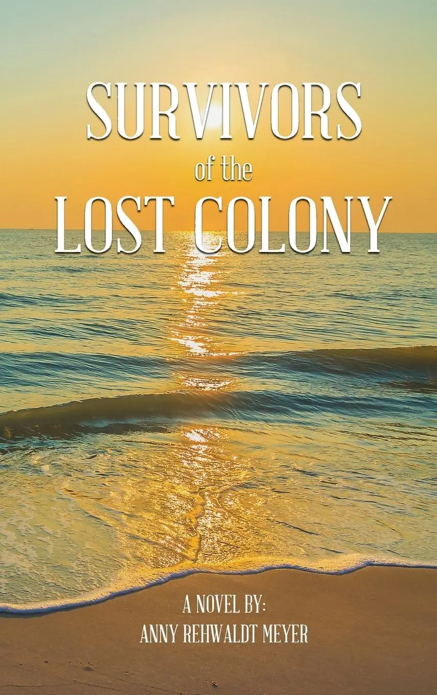 Cover: 9781962130264 | Survivors of the Lost Colony | Anny Rehwaldt Meyer | Buch | Englisch