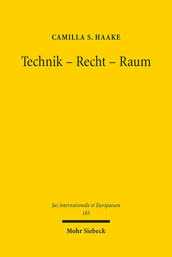 Cover: 9783161610264 | Technik - Recht - Raum | Camilla S. Haake | Taschenbuch | XXV | 2022