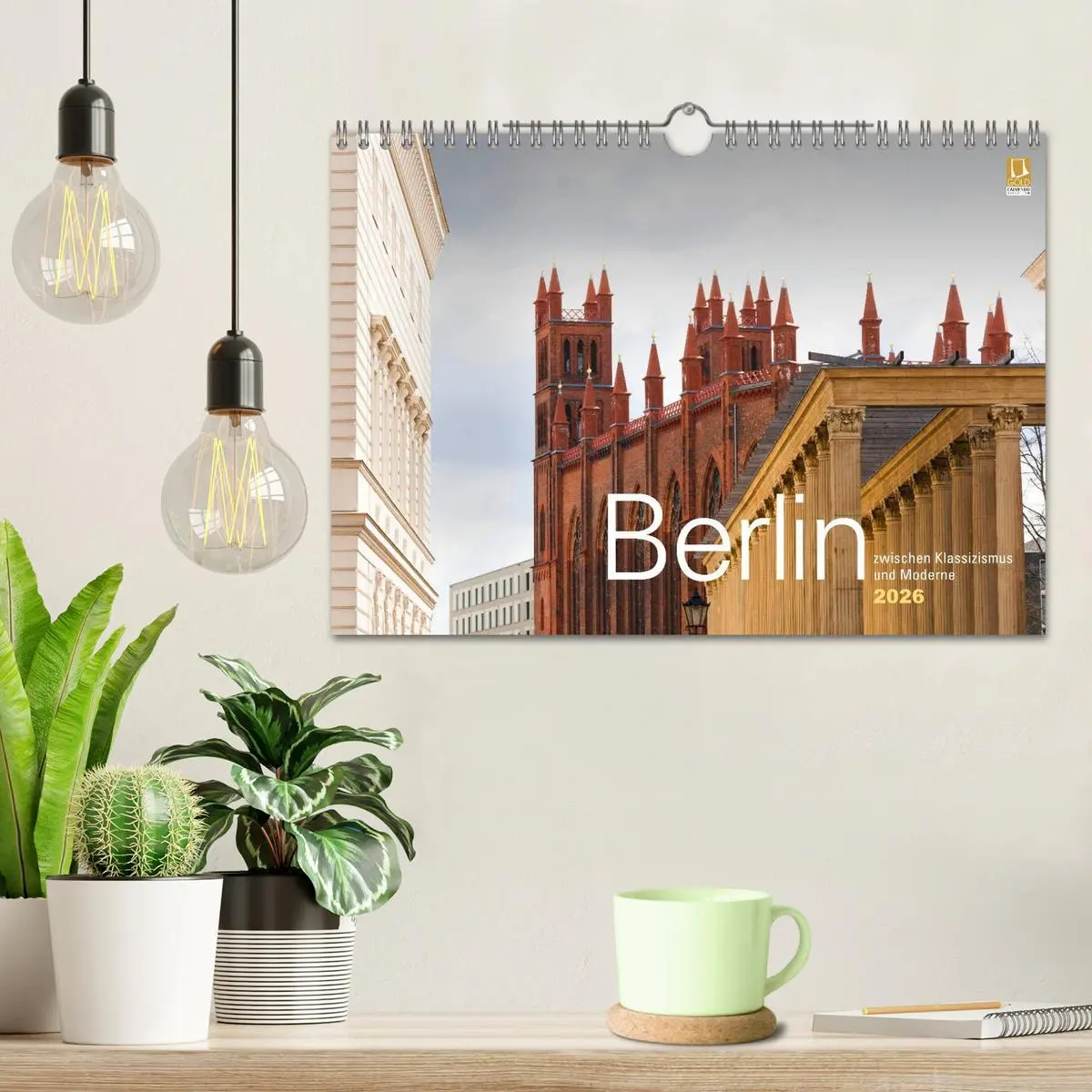 Bild: 9783516050264 | Berlin zwischen Klassizismus und Moderne 2026 (Wandkalender 2026...