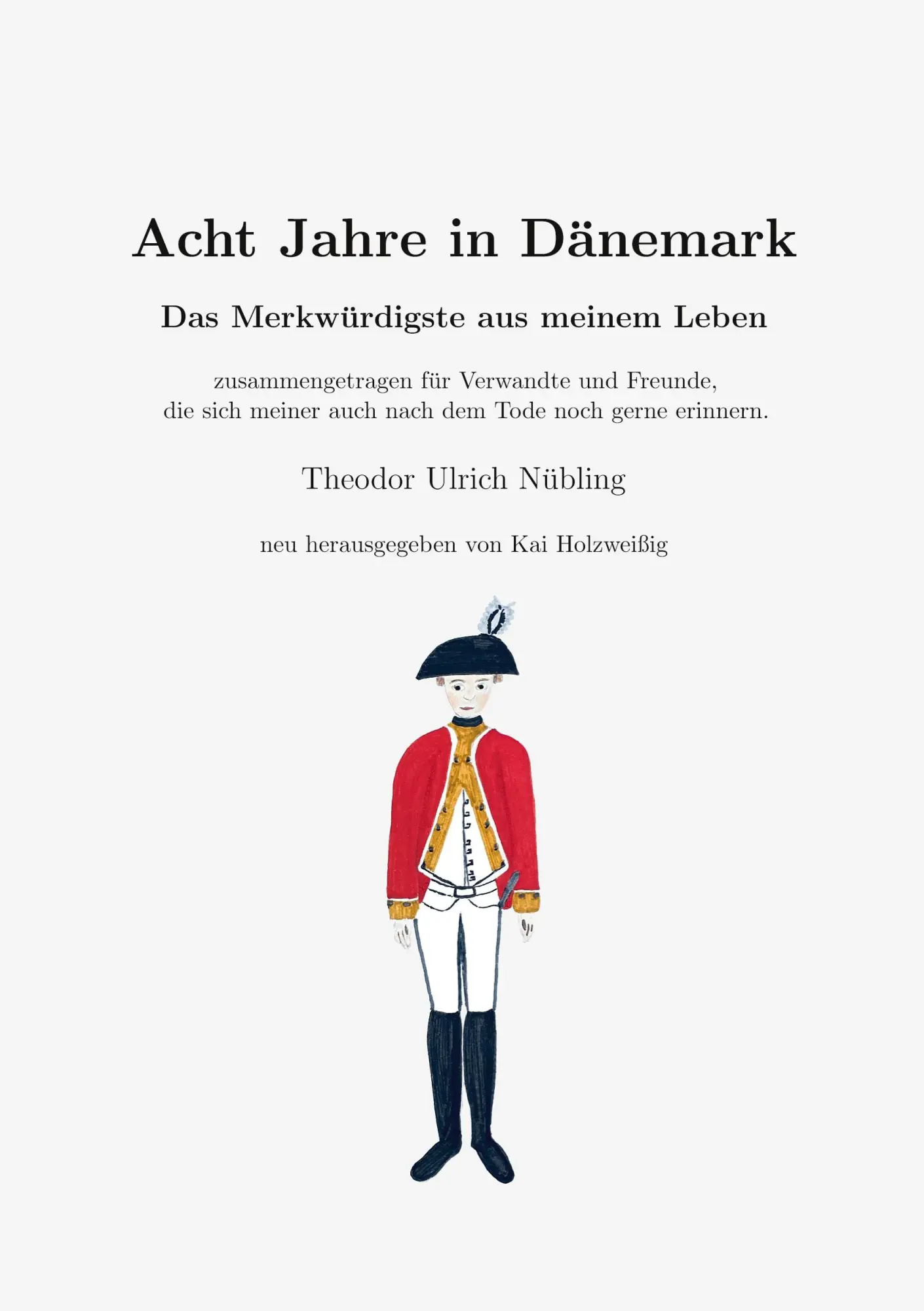 Cover: 9783844810264 | Acht Jahre in Dänemark | Das Merkwürdigste aus meinem Leben | Buch