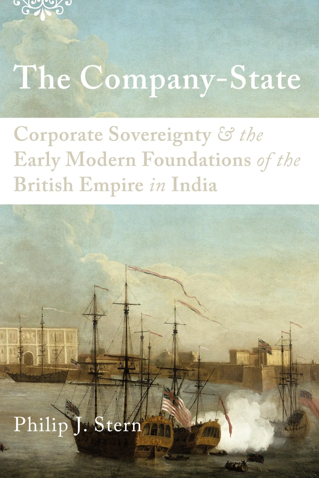Cover: 9780199930364 | The Company-State | Philip J. Stern | Taschenbuch | Englisch | 2012