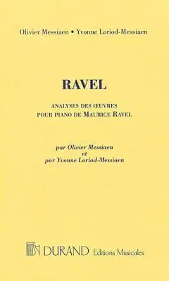 Cover: 9780634080364 | Analyses Des Oeuvres Pour Piano de Maurice Ravel | Olivier Messiaen