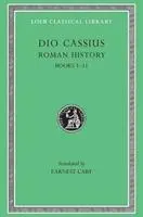 Cover: 9780674990364 | Roman History, Volume I | Books 1-11 | Dio Cassius | Buch | Englisch
