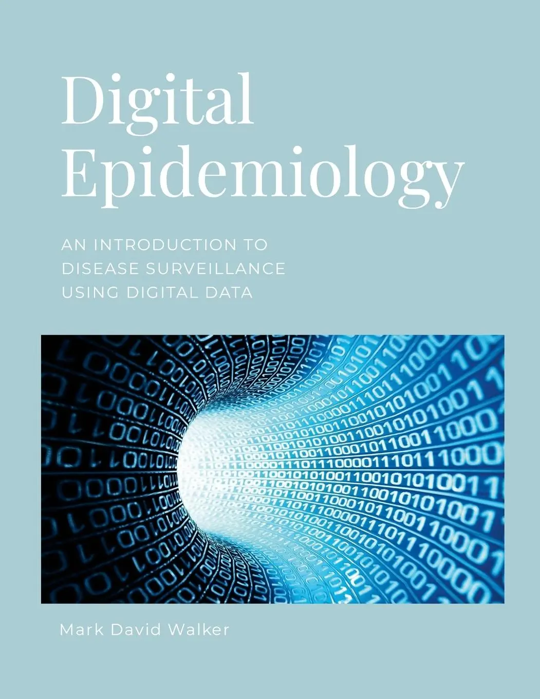 Cover: 9781470920364 | Digital Epidemiology | Mark Walker | Taschenbuch | Englisch | 2022