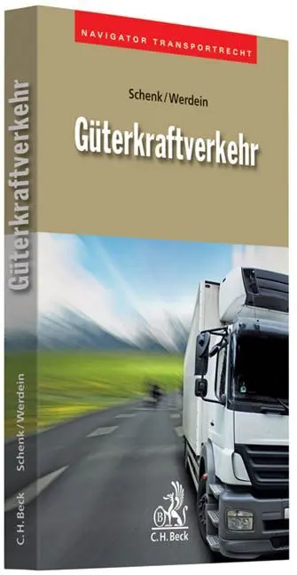 Cover: 9783406600364 | Güterkraftverkehr | Wolfgang Schenk (u. a.) | Taschenbuch | XVIII