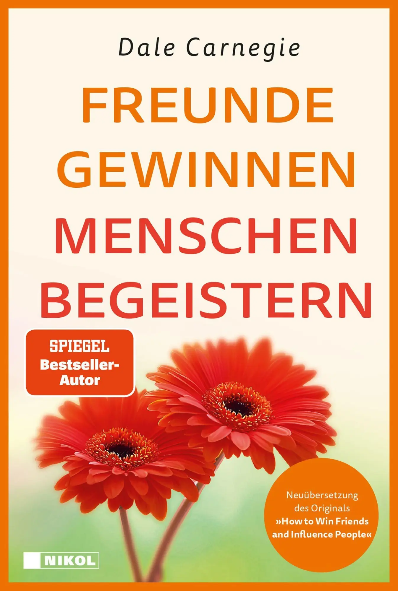 Cover: 9783690430364 | Freunde gewinnen - Menschen begeistern | Dale Carnegie | Buch | 304 S.