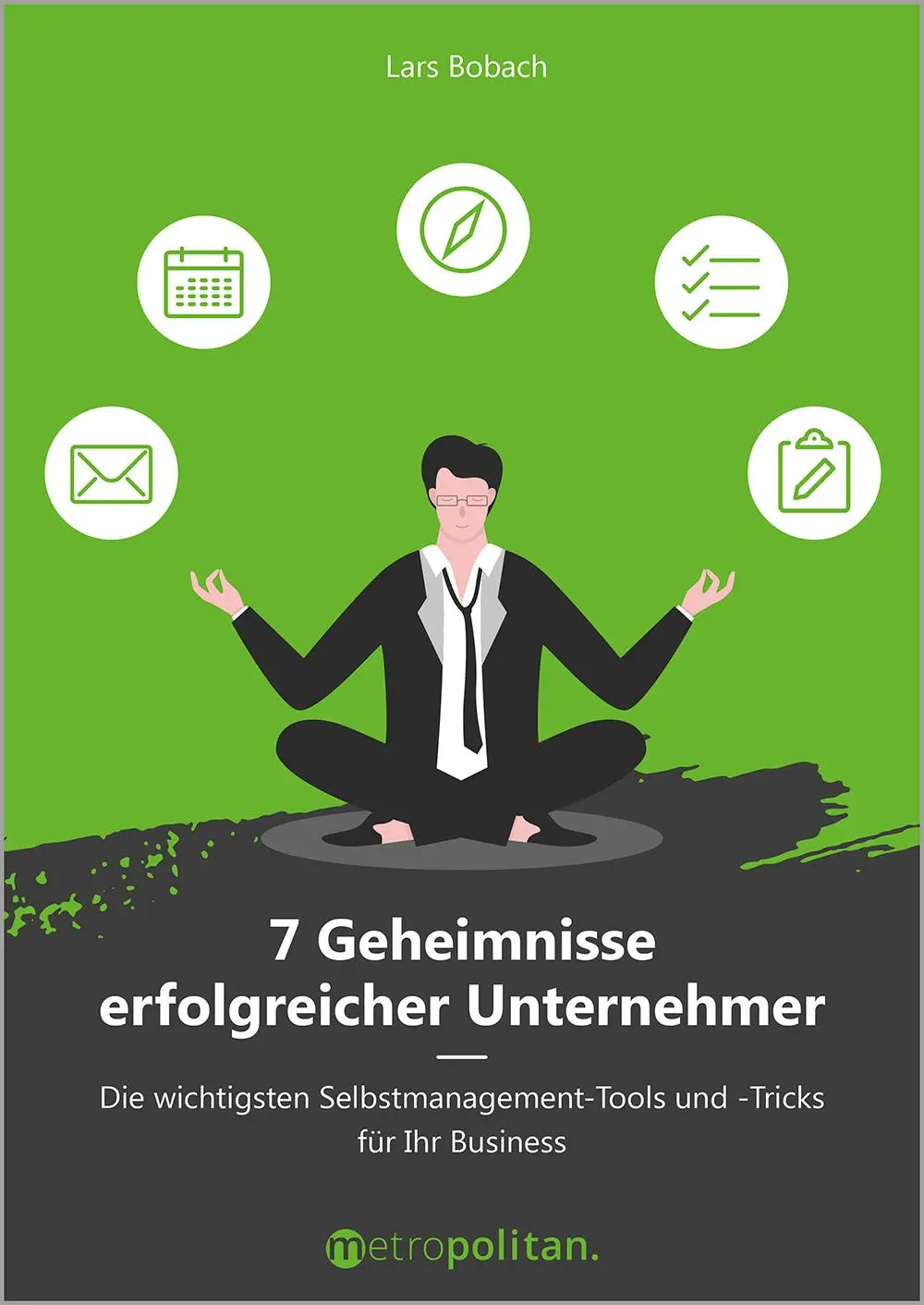 Cover: 9783961860364 | 7 Geheimnisse erfolgreicher Unternehmer | Lars Bobach | Buch | 170 S.