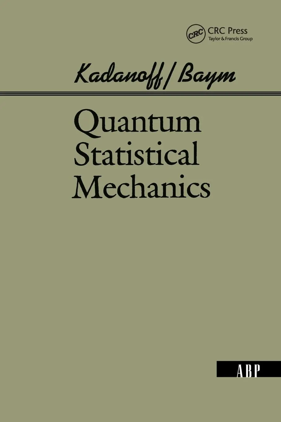 Cover: 9780201410464 | Quantum Statistical Mechanics | Leo P. Kadanoff | Taschenbuch | 1994
