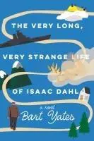 Cover: 9781496750464 | The Very Long, Very Strange Life of Isaac Dahl | Bart Yates | Buch
