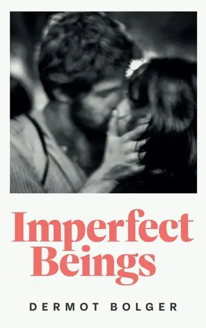 Cover: 9781835940464 | IMPERFECT BEINGS | Dermot Bolger | Taschenbuch | Englisch | 2026