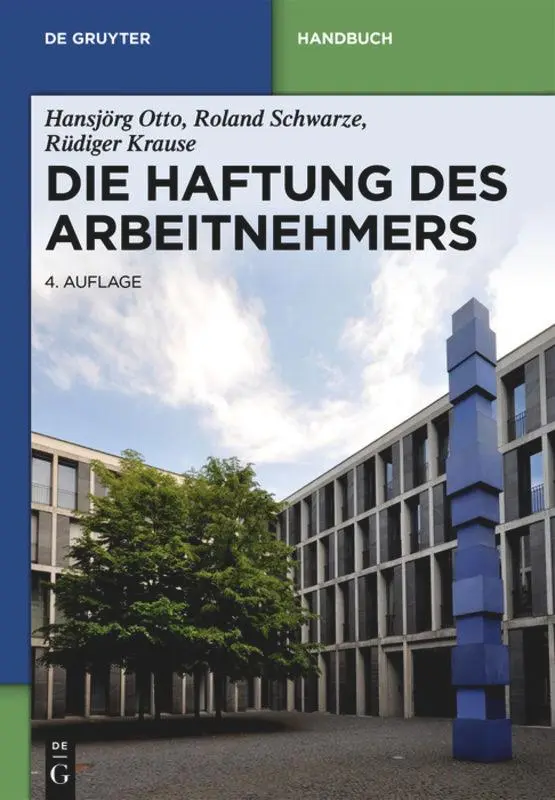 Cover: 9783110270464 | Die Haftung des Arbeitnehmers | Hansjörg Otto (u. a.) | Buch | XXXII