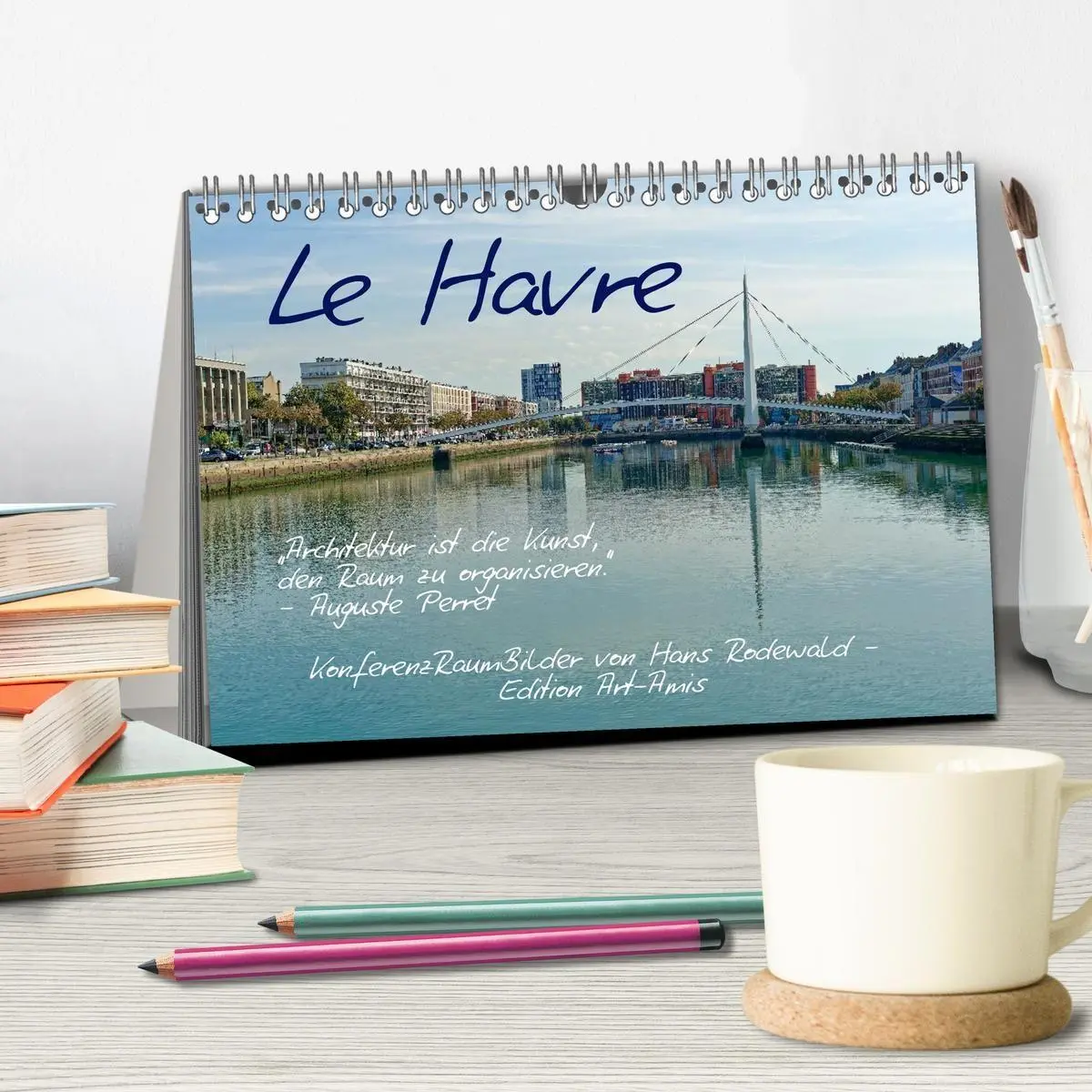 Bild: 9783516720464 | Le Havre - Perle an der Seinemündung (Tischkalender 2026 DIN A5...