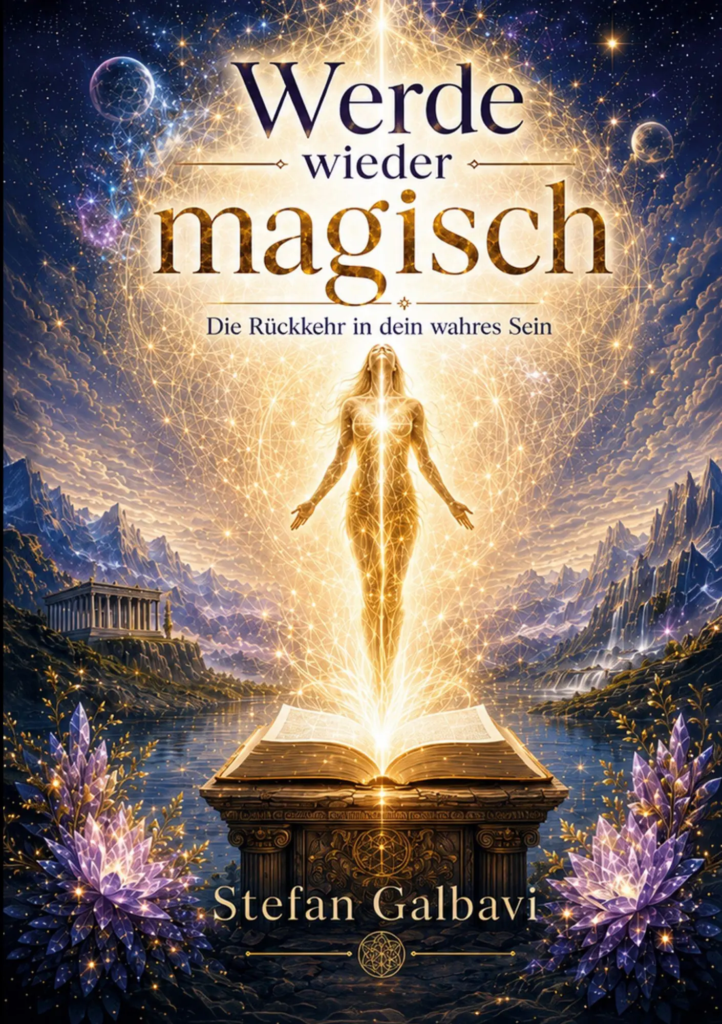 Cover: 9783696390464 | Werde wieder magisch | Die Rückkehr in dein wahres Sein | Galbavi
