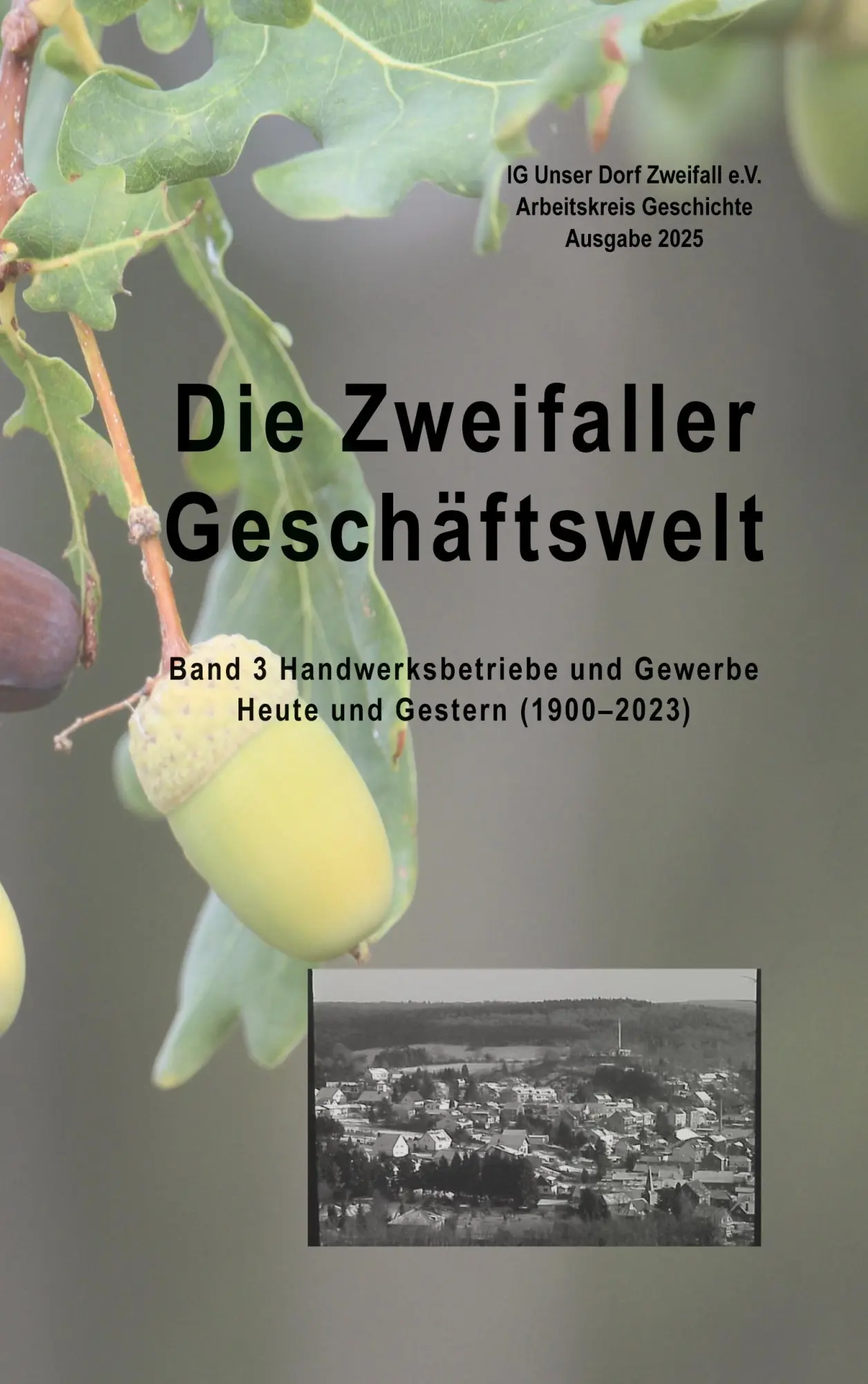 Cover: 9783819210464 | Die Zweifaller Geschäftswelt | IG Unser Dorf Zweifall e. V. | Buch