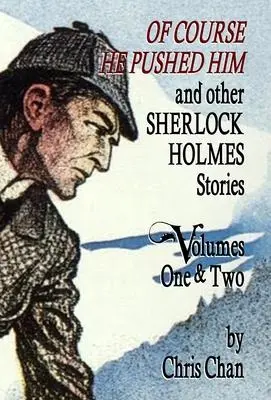 Cover: 9781804240564 | Of Course He Pushed Him and Other Sherlock Holmes Stories Volumes 1...