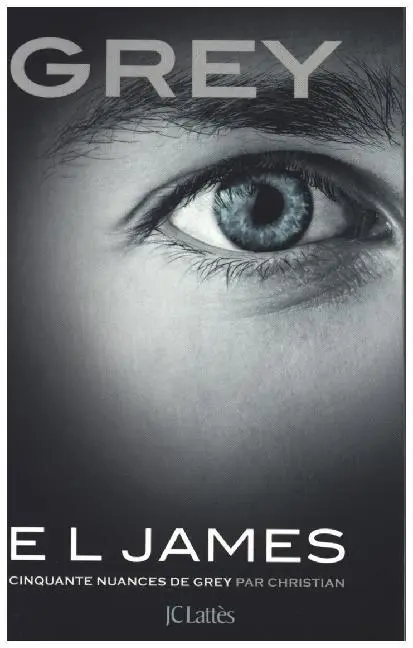 Cover: 9782709650564 | Grey - Cinquante nuances de Grey par Christian | E L James | Buch