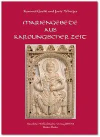 Cover: 9783868880564 | Mariengebete aus karolingischer Zeit | Dt/lat | Goehl | Taschenbuch